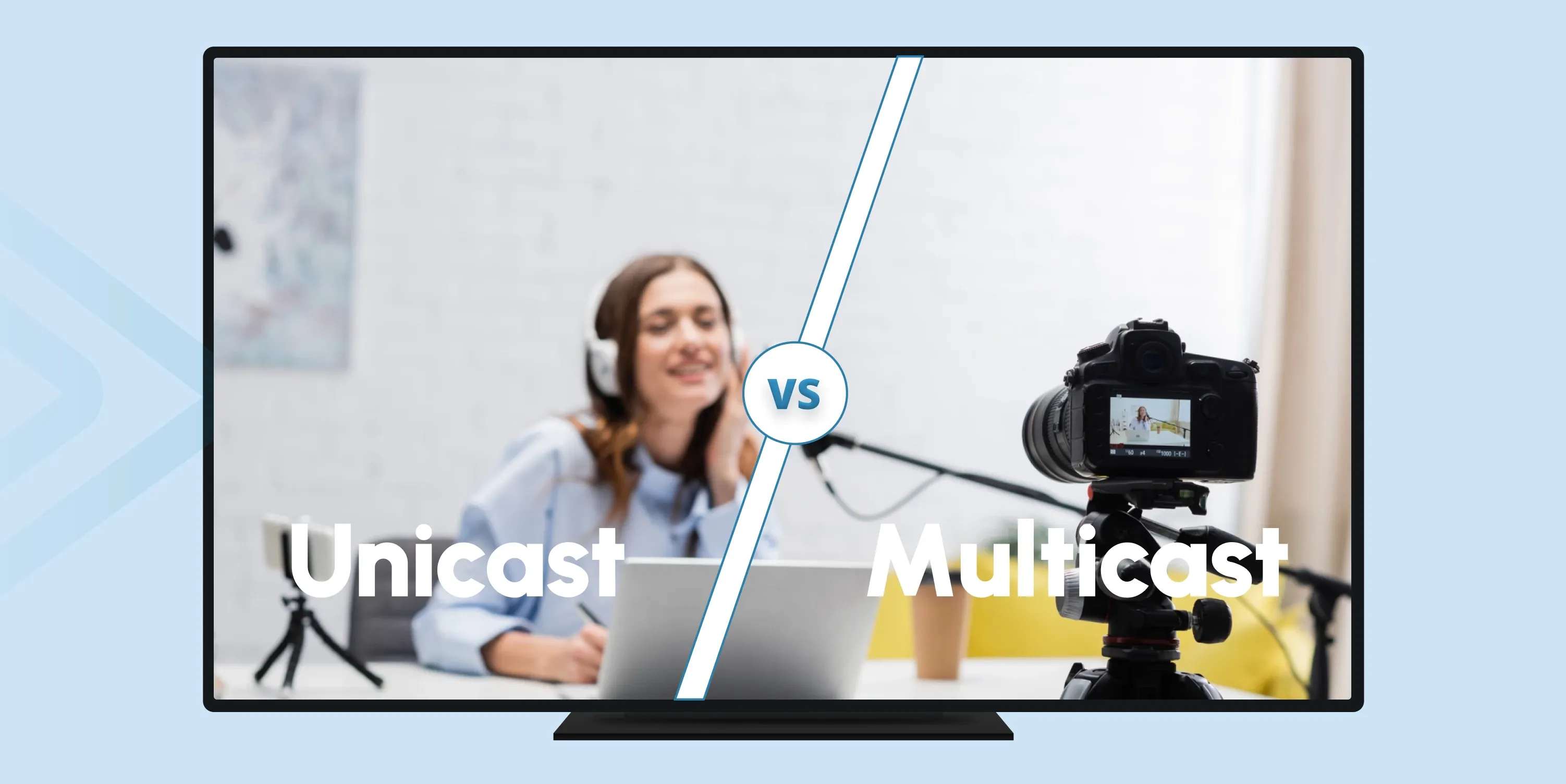 Unicast vs Multicast: Which is Best for Streaming